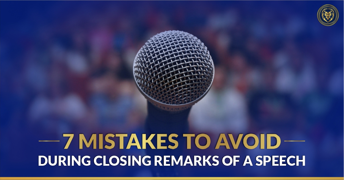 7 Mistakes to Avoid During The Closing Remarks of a Speech