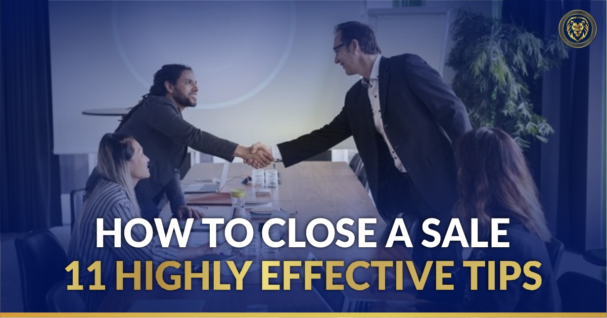 How to Close a Sale: 11 Highly Effective Tips